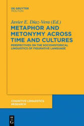 Metaphor and Metonymy across Time and Cultures - Javier E. Díaz-Vera (ISBN: 9783110555097)