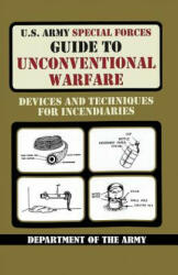 U. S. Army Special Forces Guide to Unconventional Warfare - Army, United States Department of the Army (ISBN: 9789563100891)
