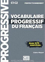 Vocabulaire progressif du français - Avec 675 exerçices - C1 C2 Perfectionnement - Miquel Claire (ISBN: 9782090384536)