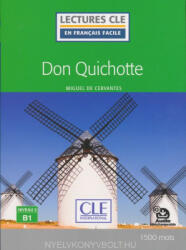 Miguel De Cervantes: Don Quichotte - Niveau 3/B1 - Lecture CLE en français facile - Livre - Nouveauté (ISBN: 9782090317343)