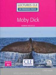 Herman Melville: Moby Dick - Niveau 4/B2 - Lecture CLE en français facile - Livre + Audio téléchargeable (ISBN: 9782090317367)