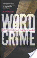 Wordcrime: Solving Crime Through Forensic Linguistics (2012)