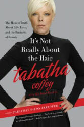 It's Not Really About the Hair - Tabatha Coffey (2012)