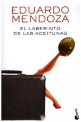 El laberinto de las aceitunas - Eduardo Mendoza (ISBN: 9788432225888)