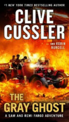 Gray Ghost - Clive Cussler, Robin Burcell (ISBN: 9780525543008)