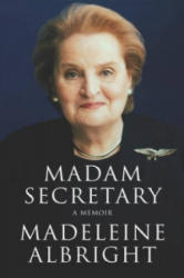 Madam Secretary - Madeleine Albright (ISBN: 9780230768444)