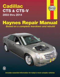 Cadillac CTS Automotive Repair Manual - Editors of Haynes Manuals (ISBN: 9781620922408)