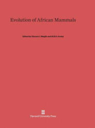 Evolution of African Mammals - Vincent J. Maglio, H. B. S. Cooke (ISBN: 9780674431256)