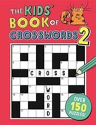The Kids' Book of Crosswords 2 (ISBN: 9781780554334)