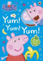 Peppa Pig: Yum! Yum! Yum! Sticker Activity Book - Peppa Pig (ISBN: 9780241371664)