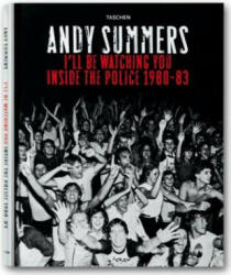 Andy Summers: I'll Be Watching You - Inside The Police 1980-83 könyv (2007)