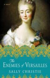 The Enemies of Versailles (ISBN: 9781501103025)
