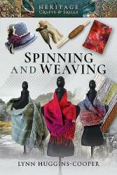Spinning and Weaving (ISBN: 9781526724526)