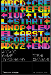 Arcade Game Typography - Toshi Omigari (ISBN: 9780500021743)