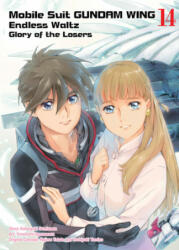 Mobile Suit Gundam Wing 14 - Tomofumi Ogasawara, Yoshiyuki Tomino, Katsuyuki Sumizawa (ISBN: 9781947194793)