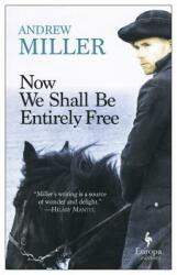 Now We Shall Be Entirely Free (ISBN: 9781609455439)