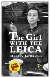 The Girl with the Leica: Based on the True Story of the Woman Behind the Name Robert Capa - Helena Janeczek, Ann Goldstein (ISBN: 9781609455477)