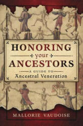 Honoring Your Ancestors - Mallorie Vaudoise (ISBN: 9780738761008)