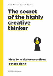 Secret of the Highly Creative Thinker - Dorte Nielsen, Sarah Thurber (ISBN: 9789063695323)