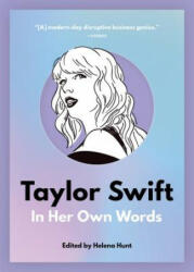 Taylor Swift: In Her Own Words - Helena Hunt (ISBN: 9781572842786)