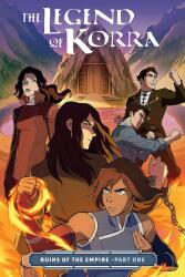The Legend of Korra: Ruins of the Empire Part One - Michael Dante DiMartino, Michelle Wong, Vivian Ng (ISBN: 9781506708942)