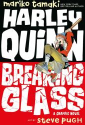 Harley Quinn: Breaking Glass - Mariko Tamaki (ISBN: 9781401283292)