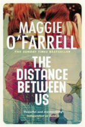 Distance Between Us - Maggie O´Farrell (2007)