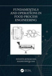 Fundamentals and Operations in Food Process Engineering - Das, Susanta Kumar (ISBN: 9781466560901)