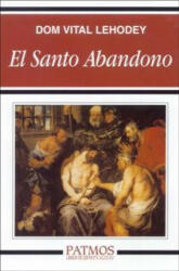 El santo abandono - Vital Lehodey (ISBN: 9788432119071)