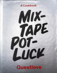 Mixtape Potluck Cookbook - Questlove (ISBN: 9781419738135)