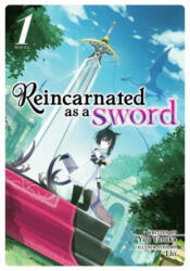 Reincarnated as a Sword (ISBN: 9781642751413)