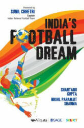 India's Football Dream - Shantanu Gupta, Nikhil Sharma (ISBN: 9789353283056)