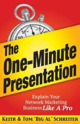 The One-Minute Presentation: Explain Your Network Marketing Business Like A Pro (ISBN: 9781892366863)