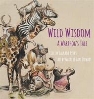 Wild Wisdom: A Warthog's Tale (2019)