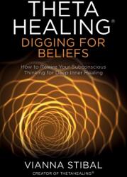 ThetaHealing (R): Digging for Beliefs (2019)