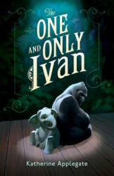 The One and Only Ivan - Katherine Applegate (ISBN: 9781432864033)