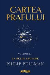 La Belle Sauvage. Cartea prafului (Vol. 1) - HC (ISBN: 9786067883879)