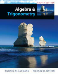 Algebra and Trigonometry - Richard N. Aufmann, Richard D. Nation (ISBN: 9781285449425)