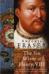 Six Wives Of Henry VIII - Antonia Fraser (2004)