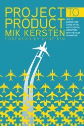 Project to Product - Mik Kersten (ISBN: 9781942788393)