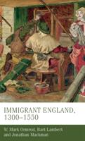 Immigrant England 1300-1550 (ISBN: 9781526109156)