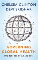 Governing Global Health: Who Runs the World and Why? (ISBN: 9780190865986)