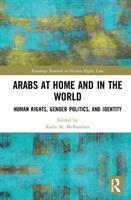 Arabs at Home and in the World: Human Rights Gender Politics and Identity (ISBN: 9781138578852)