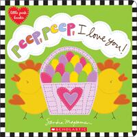 Peep Peep I Love You! (ISBN: 9781338243147)