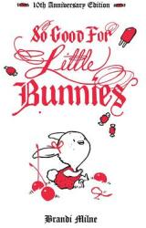 So Good for Little Bunnies: 10th Anniversary Edition (ISBN: 9781614040231)