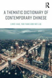 Thematic Dictionary of Contemporary Chinese - JIAO (ISBN: 9781138999534)