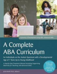 Complete ABA Curriculum for Individuals on the Autism Spectrum with a Developmental Age of 7 Years Up to Young Adulthood - Carolline Turnbull, Julie Knapp (ISBN: 9781785929885)