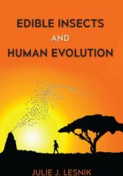 Edible Insects and Human Evolution (ISBN: 9780813064314)