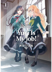 Yuri Is My Job! 1 - Miman (ISBN: 9781632367778)