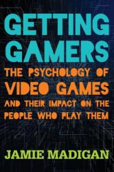 Getting Gamers - Jamie Madigan (ISBN: 9781538121337)